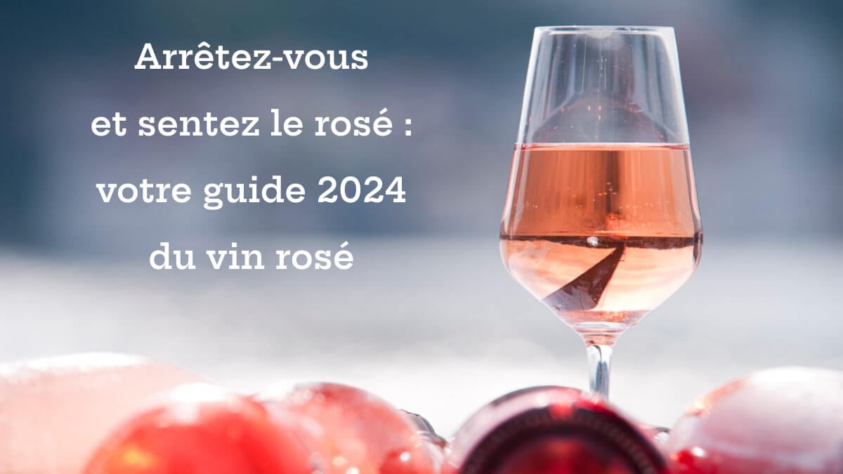 Guide des meilleurs vins rosés en 2024