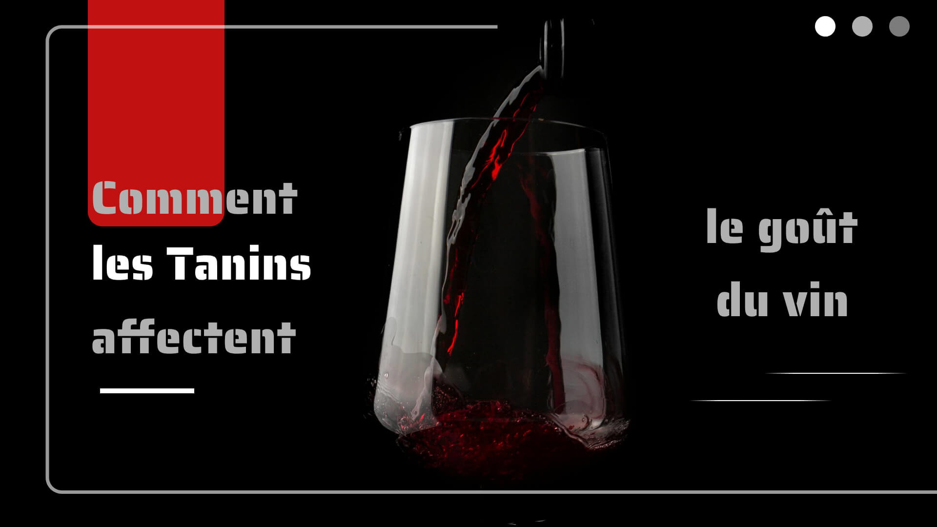 Comment les tanins affectent le goût du vin