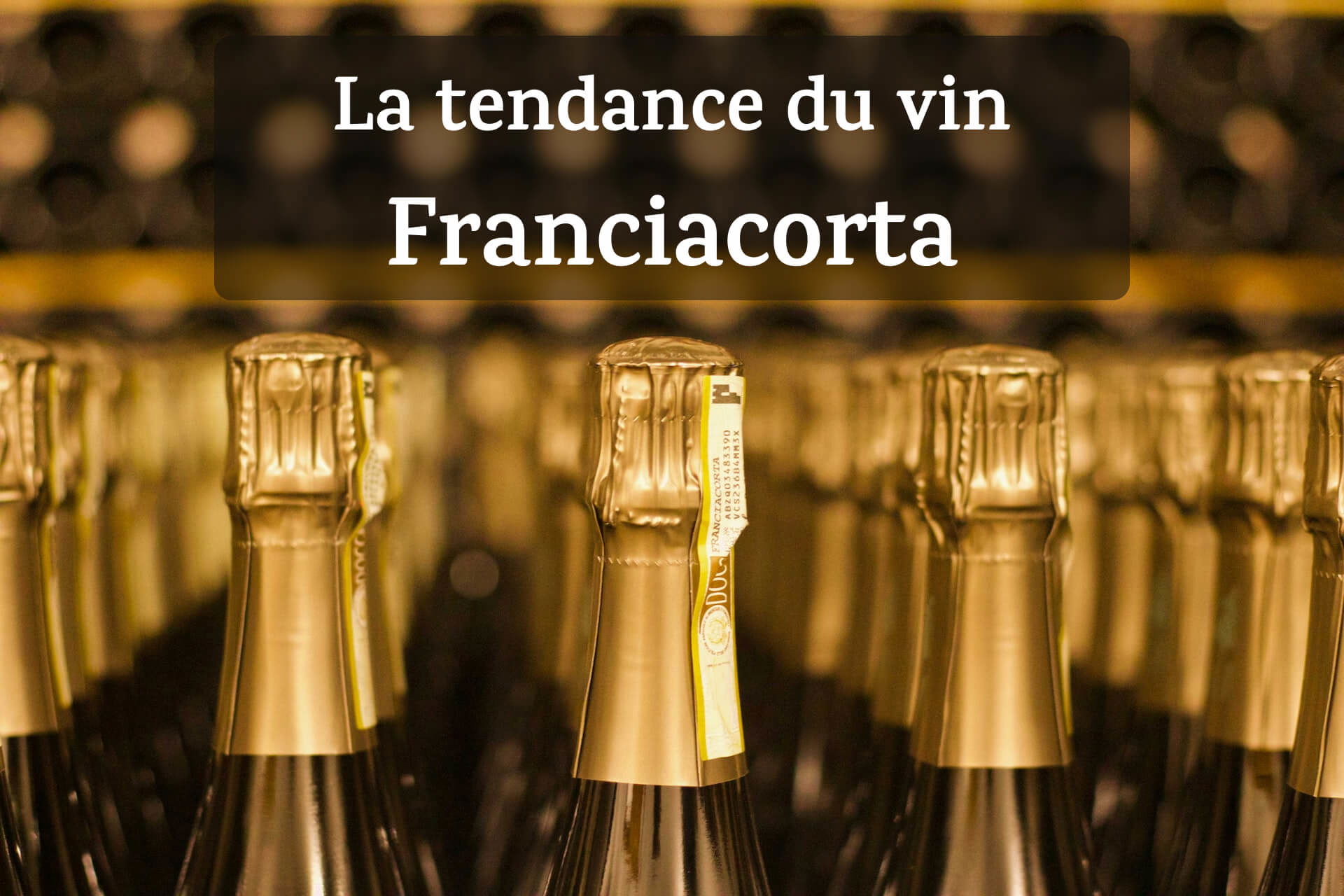 La tendance du vin Franciacorta