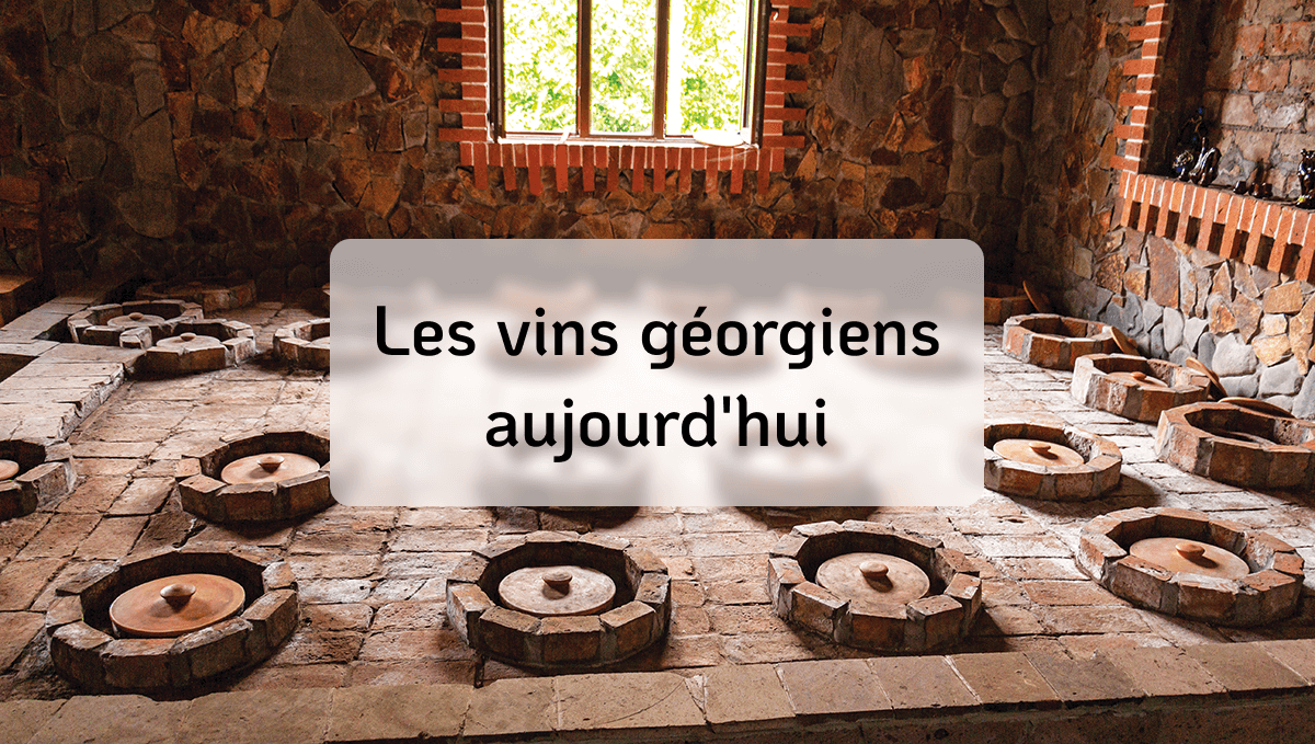 Les vins géorgiens aujourd'hui